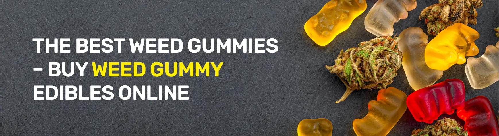 Ultimate Guide to Weed Gummies